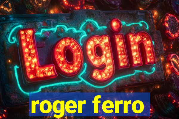 roger ferro